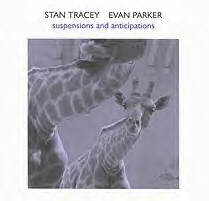 STAN TRACEY - Stan Tracey, Evan Parker ‎: Suspensions And Anticipations cover 