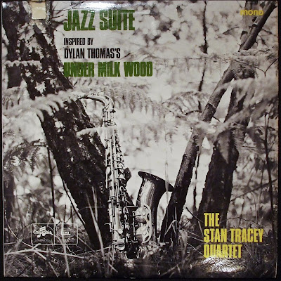 STAN TRACEY - Stan Tracey Quartet: Jazz Suite Inspired by Dylan Thomas' Under Milk Wood cover 