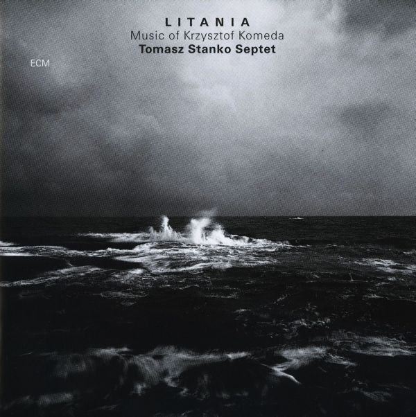 TOMASZ STAŃKO - Litania: Music of Krzysztof Komeda cover 