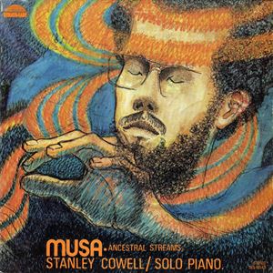 STANLEY COWELL - Musa: Ancestral Streams cover 