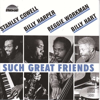STANLEY COWELL - Stanley Cowell, Billy Harper, Reggie Workman & Billy Hart : Such Great Friends cover 
