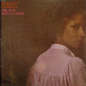 STANLEY COWELL - Talkin' 'Bout Love cover 