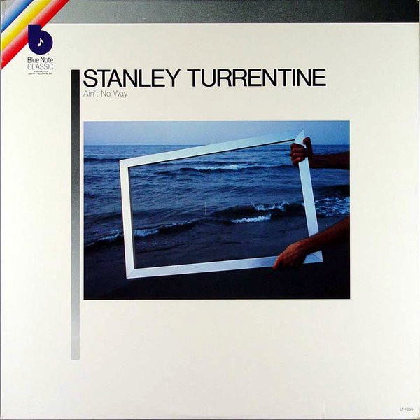 STANLEY TURRENTINE - Ain't No Way cover 