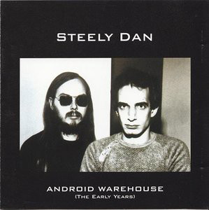 STEELY DAN - Android Warehouse (The Early Years) cover 