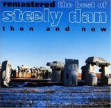 STEELY DAN - Remastered: The Best of Steely Dan, Then and Now cover 