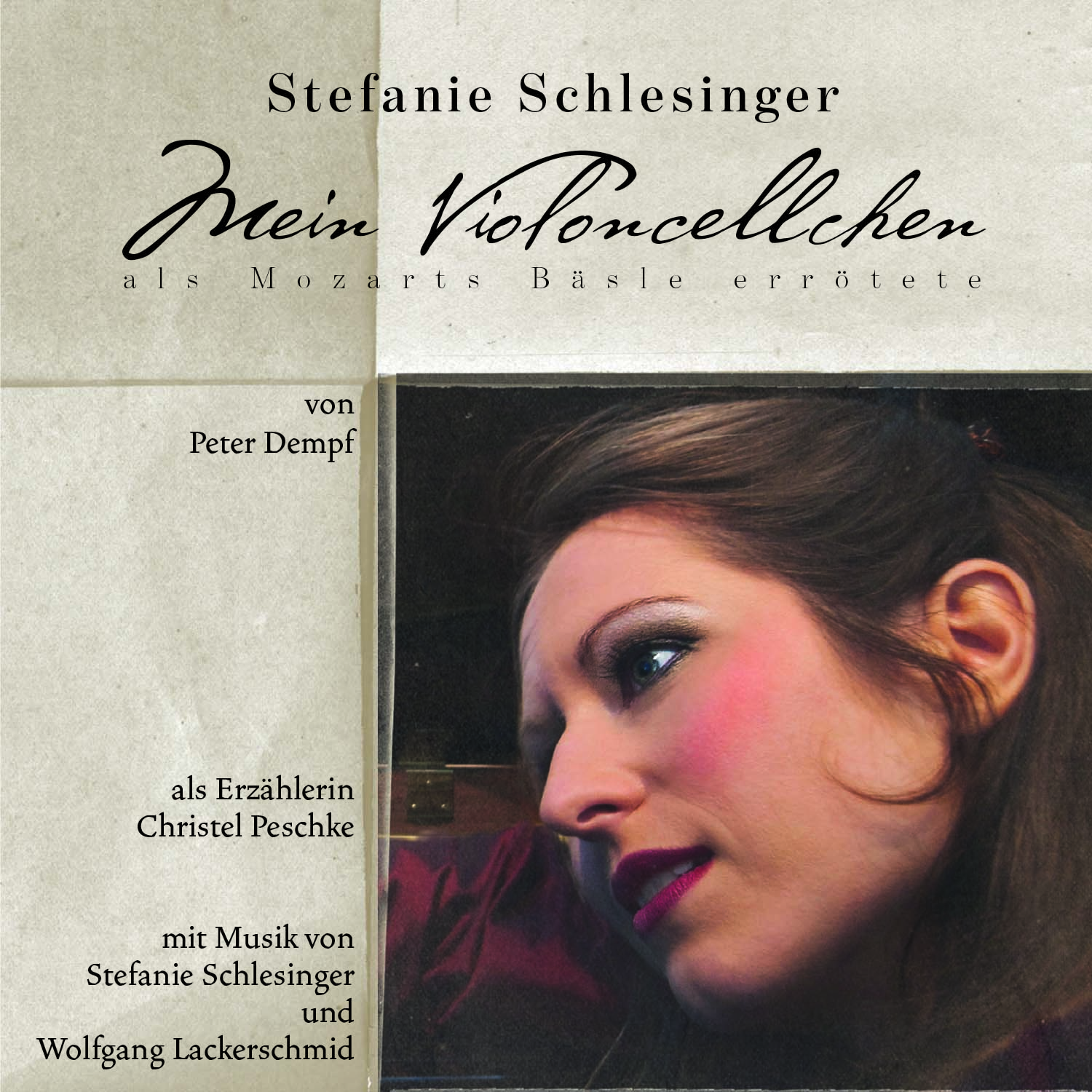 STEFANIE SCHLESINGER - Mein Violoncellchen (als Mozarts Bäsle errötete) cover 