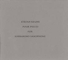 STEFAN KEUNE - Four pieces for sopranino saxophone cover 