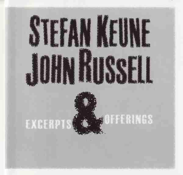 STEFAN KEUNE - Stefan Keune, John Russell ‎: Excerpts & Offerings cover 