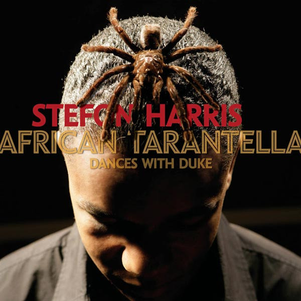 STEFON HARRIS - African Tarantella: Dances with Duke cover 