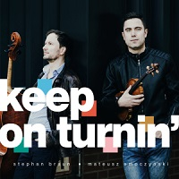 STEPHAN BRAUN - Stefan Braun &amp; Mateusz Smoczynski : Keep On Turnin cover 