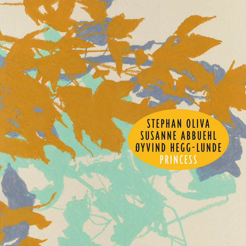 STÉPHAN OLIVA - Stephan Oliva / Susanne Abbuehl / Øyvind Hegg-Lunde : Princess cover 