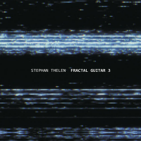 STEPHAN THELEN - Fractal Guitar 3 cover 
