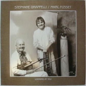 STÉPHANE GRAPPELLI - Stephane Grappelli / Marc Fosset ‎: Looking At You cover 