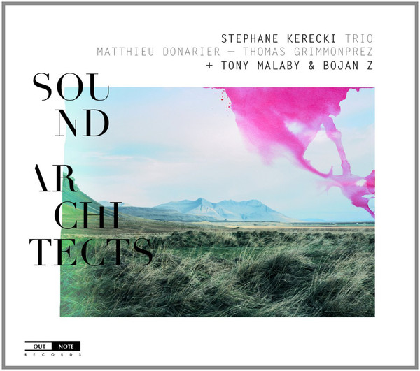 STÉPHANE KERECKI - Stéphane Kerecki Trio + Tony Malaby & Bojan Z : Sound Architects cover 
