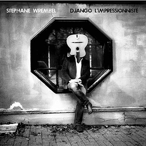 STEPHANE WREMBEL - Django L'Impressionniste cover 
