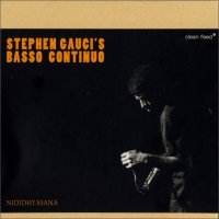 STEPHEN GAUCI - Stephen Gauci's Basso Continuo : Nididhyasana cover 