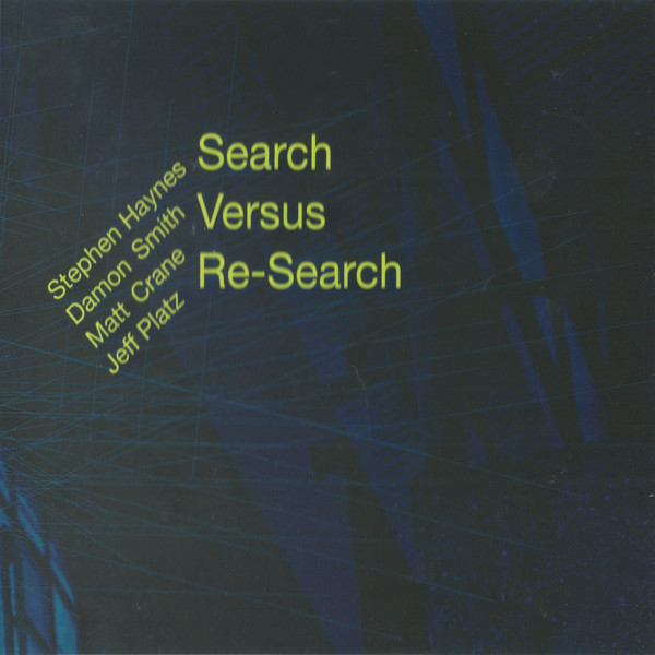 STEPHEN HAYNES - Stephen Haynes, Damon Smith, Matt Crane, Jeff Platz : Search Versus Re-Search cover 