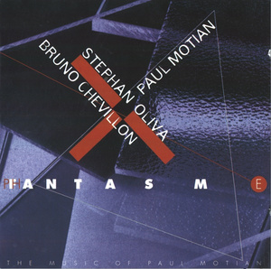 STÉPHAN OLIVA - Stephan Oliva / Bruno Chevillon / Paul Motian ‎: Fantasm - The Music Of Paul Motian cover 