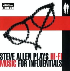 STEVE ALLEN - Plays Hi-Fi Music for Influentials cover 
