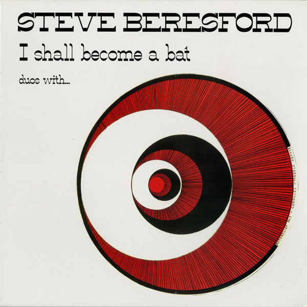 STEVE BERESFORD - I Shall Become A Bat cover 
