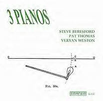 STEVE BERESFORD - Steve Beresford / Pat Thomas / Veryan Weston ‎: 3 Pianos cover 