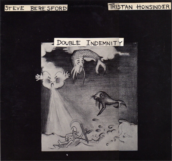 STEVE BERESFORD - Steve Beresford / Tristan Honsinger : Double Indemnity cover 