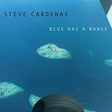 STEVE CARDENAS - Blue Has A Range cover 