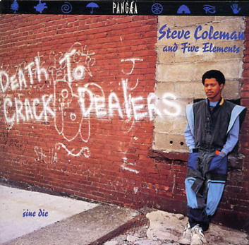 STEVE COLEMAN - Steve Coleman And Five Elements ‎: Sine Die cover 