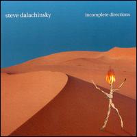 STEVE DALACHINSKY - Incomplete Directions cover 