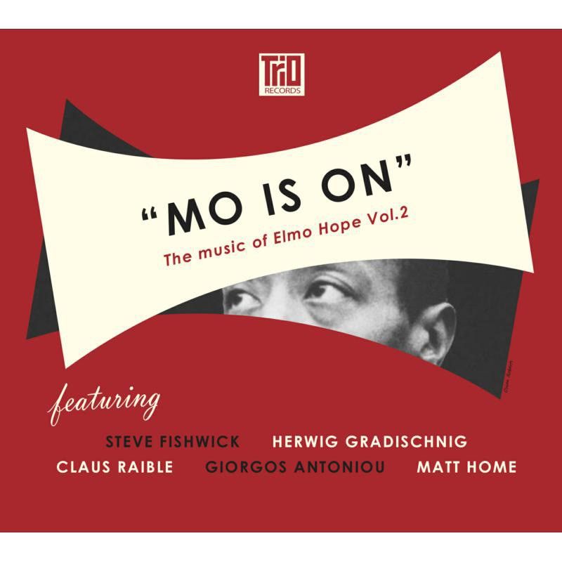 STEVE FISHWICK - Fishwick/Gradischnig/Raible/Antoniou/Home : Mo Is On - The Music of Elmo Hope Vol 2 cover 