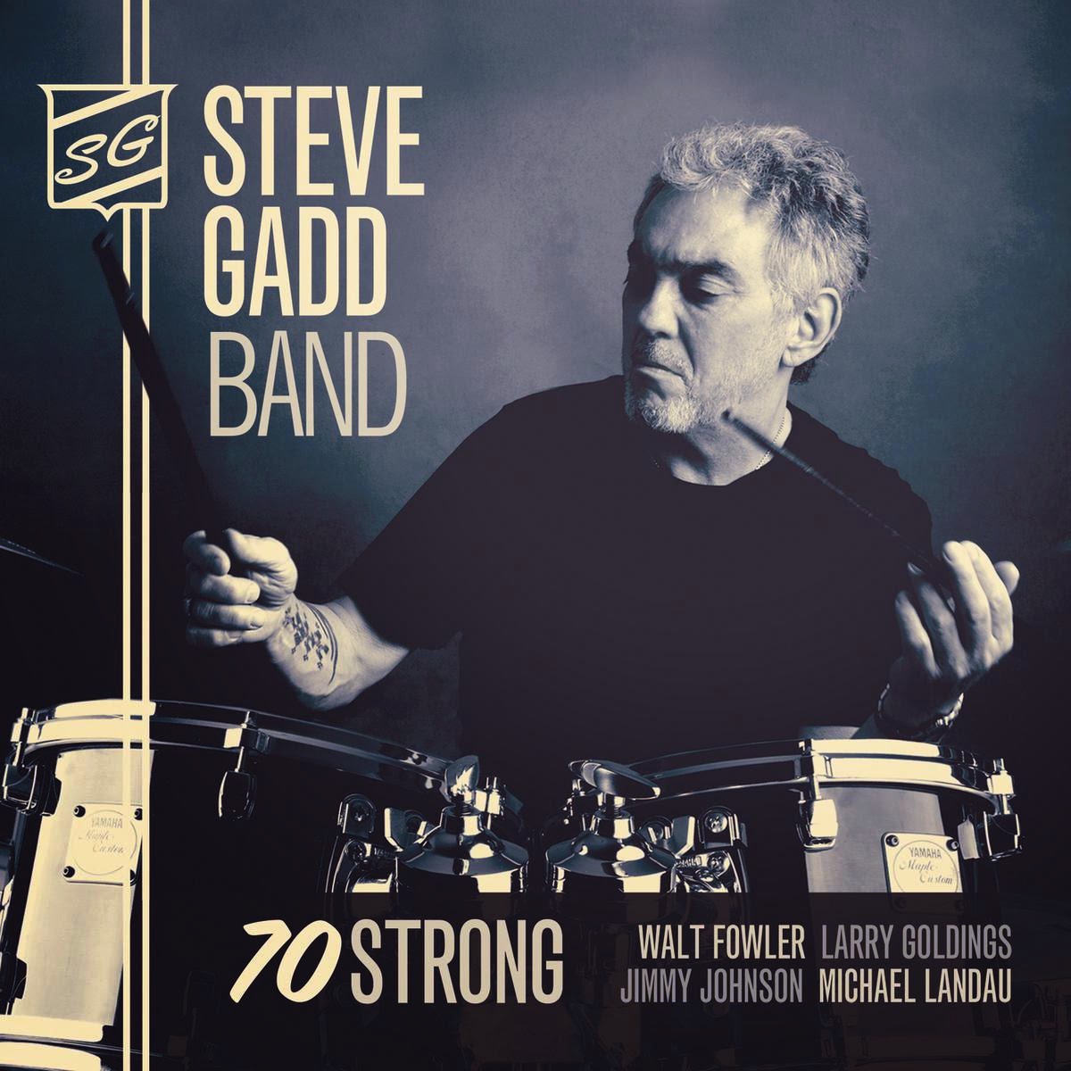 STEVE GADD - Steve Gadd Band : 70 Strong cover 