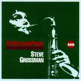 STEVE GROSSMAN - My Second Prime cover 
