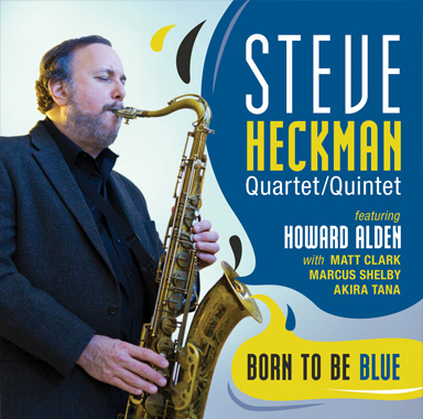 STEVE HECKMAN - Born To Be Blue cover 