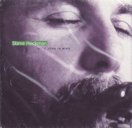 STEVE HECKMAN - With John In Mind cover 