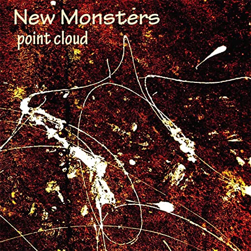 STEVE HOROWITZ - New Monsters : Point Cloud cover 