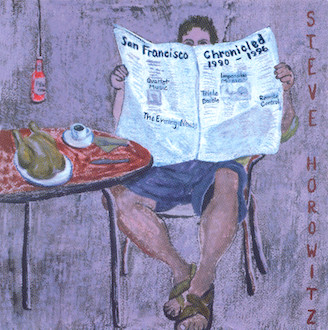 STEVE HOROWITZ - San Francisco Chronicled 1990-1996 cover 