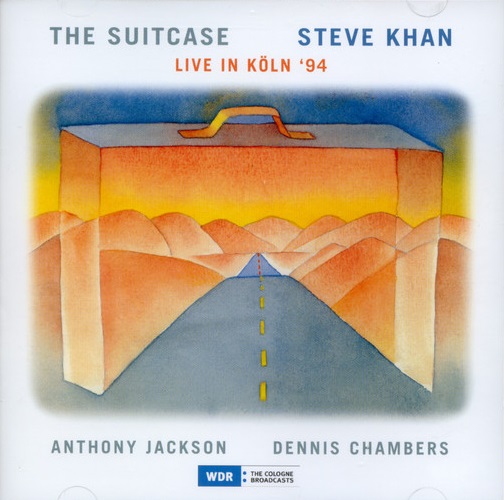 STEVE KHAN - Steve Khan, Anthony Jackson, Dennis Chambers : The Suitcase - Live In Köln '94 cover 
