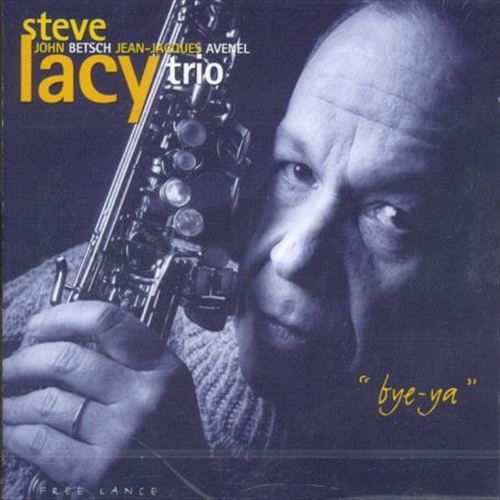 STEVE LACY - The Trio : Bye-Ya cover 