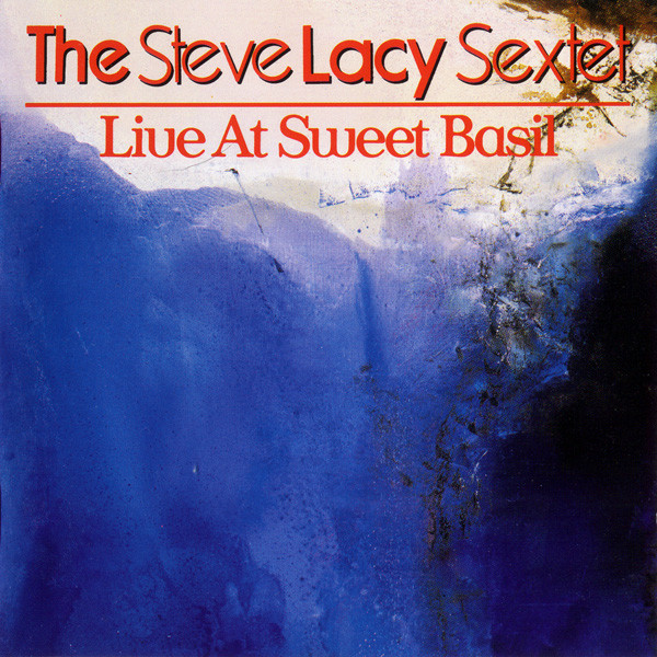 STEVE LACY - The Steve Lacy Sextet ‎: Live At Sweet Basil cover 