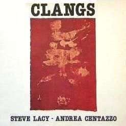 STEVE LACY - Steve Lacy & Andrea Centazzo: Clangs cover 