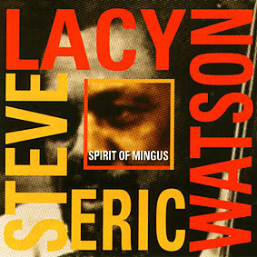 STEVE LACY - Steve Lacy / Eric Watson ‎: Spirit Of Mingus cover 