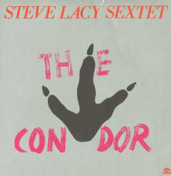 STEVE LACY - Steve Lacy Sextet : The Condor cover 