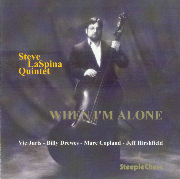 STEVE LASPINA - Steve LaSpina Quintet ‎: When I'm Alone cover 