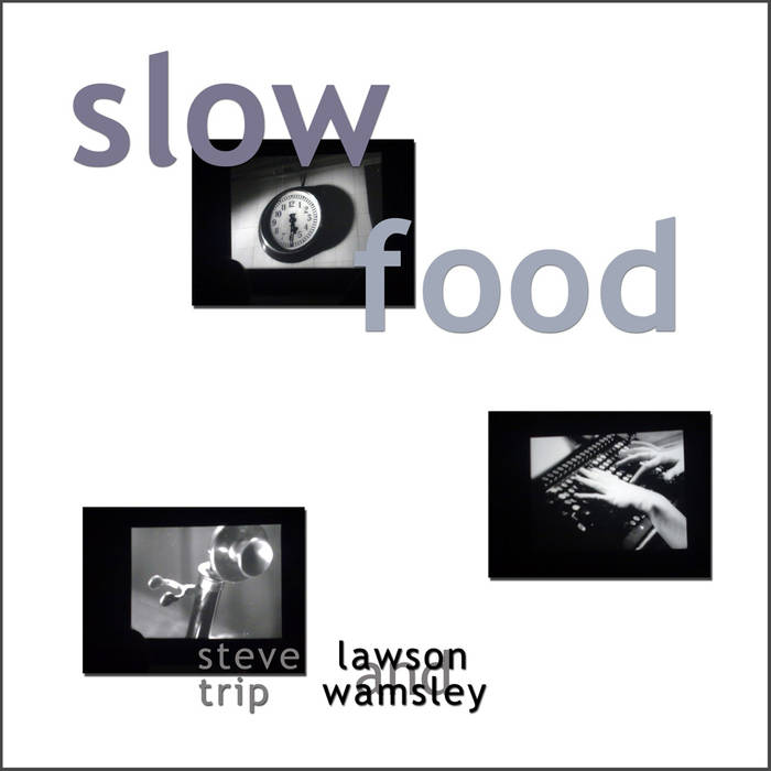 STEVE LAWSON - Steve Lawson and Trip Wamsley : Slow Food cover 