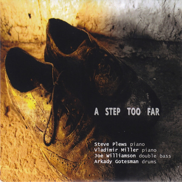STEVE PLEWS - Steve Plews, Vladimir Miller, Joe Williamson, Arkady Gotesman : A Step Too Far cover 