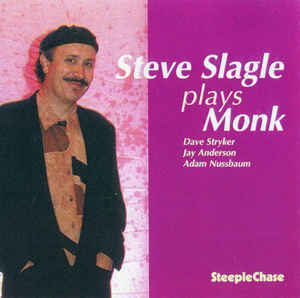 STEVE SLAGLE - Slagle Plays Monk cover 