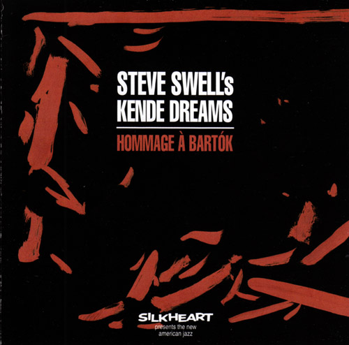 STEVE SWELL - Kende Dreams : Hommage à Bartok cover 