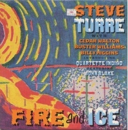 STEVE TURRE - Fire And Ice cover 