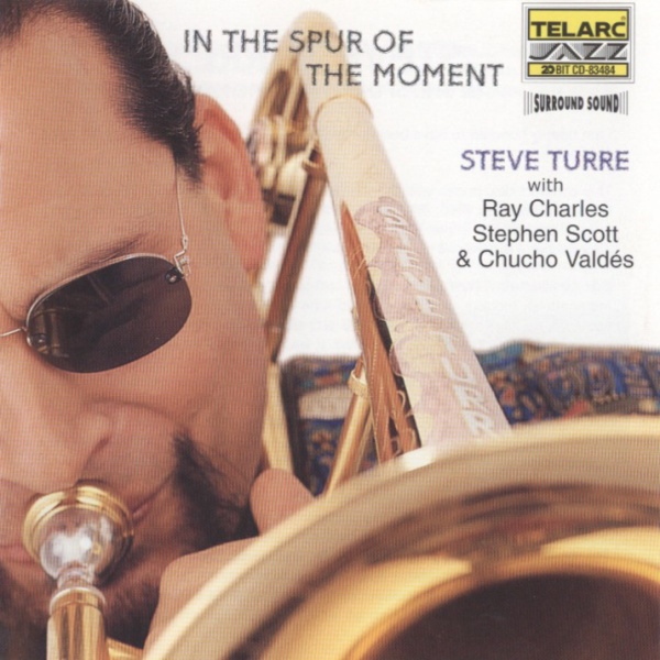 STEVE TURRE - In The Spur Of The Moment cover 