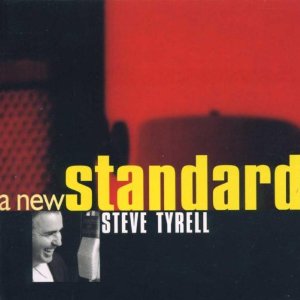 STEVE TYRELL - A New Standard cover 